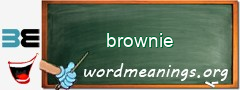 WordMeaning blackboard for brownie